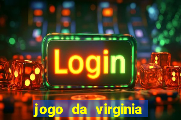 jogo da virginia que da dinheiro